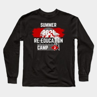 2021 Summer Re-Education Camp District 2 Long Sleeve T-Shirt